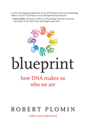 Blueprint, with a new afterword: How DNA Makes Us Who We Are (The MIT Press)