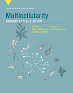 Multicellularity: Origins and Evolution (Vienna Series in Theoretical Biology)