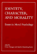 'Identity, Character, and Morality: Essays in Moral Psychology'