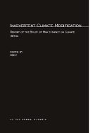 Inadvertent Climate Modification: Report of the Study of Man's Impact on Climate (SMIC) (The MIT Press)