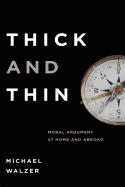 Thick and Thin: Moral Argument at Home and Abroad (FRANK COVEY LOYOLA L)