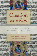 Creation 'ex nihilo': Origins, Development, Contemporary Challenges