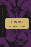 Ritual Magic (Magic in History)
