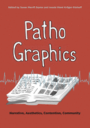 PathoGraphics (Narrative, Aesthetics, Contention, Community)