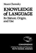 'Knowledge of Language: Its Nature, Origins, and Use'