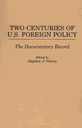 Two Centuries of U.S. Foreign Policy: The Documentary Record (Praeger Security International)