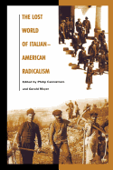 The Lost World of Italian-American Radicalism (Italian and Italian American Studies (Praeger Paperback))