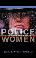 Police Women: Life with the Badge