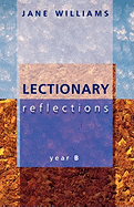 Lectionary Reflections: Year B