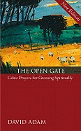 The Open Gate: Celtic Prayers for Growing Spiritually
