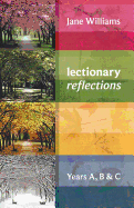 'Lectionary Reflections: Years A, B And C'