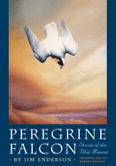 Peregrine Falcon: Stories of the Blue Meanie (Corrie Herring Hooks Series)