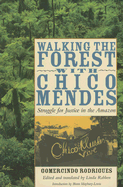 Walking the Forest with Chico Mendes: Struggle for Justice in the Amazon