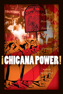 ├é┬íChicana Power!: Contested Histories of Feminism in the Chicano Movement (Chicana Matters)