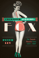 Twentieth Century-Fox: The Zanuck-Skouras Years, 1935├óΓé¼ΓÇ£1965