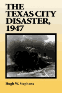 'The Texas City Disaster, 1947'
