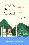 Staying Healthy Abroad: A Global Traveler's Guide