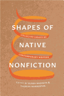 Shapes of Native Nonfiction: Collected Essays by Contemporary Writers
