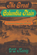 'The Great Columbia Plain: A Historical Geography, 1805-1910'