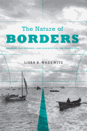 'The Nature of Borders: Salmon, Boundaries, and Bandits on the Salish Sea'