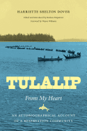 'Tulalip, From My Heart: An Autobiographical Account of a Reservation Community'