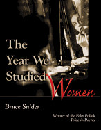 The Year We Studied Women (Felix Pollak Prize in Poetry)