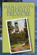 Door County's Emerald Treasure: A History of Peninsula State Park (Wisconsin Land and Life)