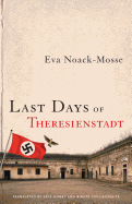 Last Days of Theresienstadt