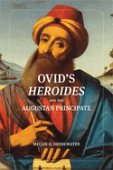 Ovid's 'Heroides' and the Augustan Principate