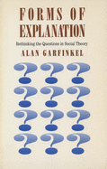 Forms of Explanation (Rethinking the Questions of Social Theory)