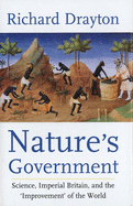 'Nature's Government: Science, Imperial Britain and the 'improvement' of the World'