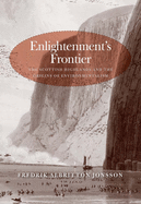 Enlightenment's Frontier: The Scottish Highlands and the Origins of Environmentalism (The Lewis Walpole Series in Eighteenth-Century Culture and History)