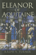'Eleanor of Aquitaine: Queen of France, Queen of England'