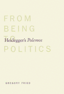 Heidegger's Polemos: From Being to Politics