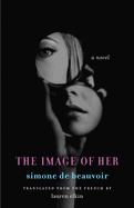 The Image of Her: A Novel (The Margellos World Republic of Letters)