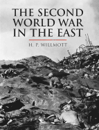 The Second World War in the East (History of Warfare)