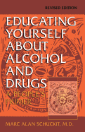 'Educating Yourself about Alcohol and Drugs: A People's Primer, Revised Edition'