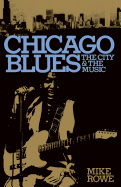 Chicago Blues: The City & the Music