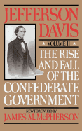 The Rise and Fall of the Confederate Government: Volume 2