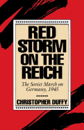 'Red Storm on the Reich: The Soviet March on Germany, 1945'
