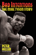 Bad Intentions: The Mike Tyson Story