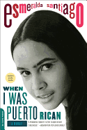 When I Was Puerto Rican: A Memoir (A Merloyd Lawrence Book)
