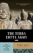 The Terra Cotta Army: China├éΓÇÖs First Emperor and the Birth of a Nation