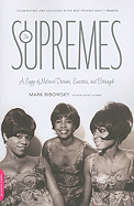 'The Supremes: A Saga of Motown Dreams, Success, and Betrayal'