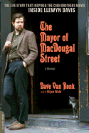 The Mayor of MacDougal Street [2013 edition]: A Memoir