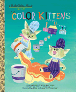 The Color Kittens (A Little Golden Book)