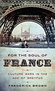 For the Soul of France: Culture Wars in the Age o