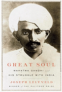 GREAT SOUL: Mahatma Gandhi and His Struggle with India
