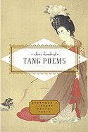 Three Hundred Tang Poems (Everyman's Library Pocket Poets Series)