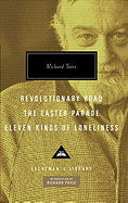 Revolutionary Road, The Easter Parade, Eleven Kinds of Loneliness (Everyman's Library Contemporary Classics Series)
